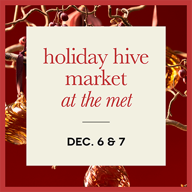 holiday hive market at the MET Dec. 6 & 7